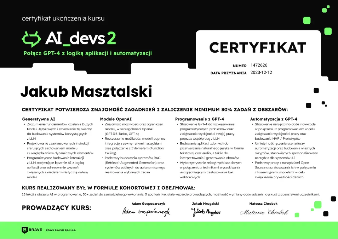 Certyfikat Kuby Masztalskiego: AI Devs 2 - BRAVE Courses - LLM-y w logice aplikacji i automatyzacji